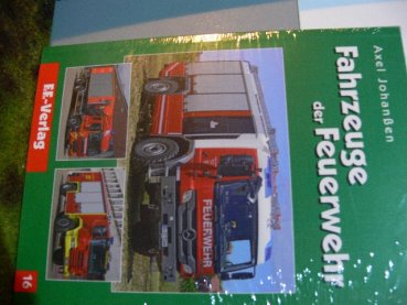 Fahrzeuge der Feuerwehr Band 16 Alex Johanßen 673095