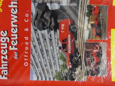 Fahrzeuge der Feuerwehr Spezial Offroad & Co Axel Johanßen