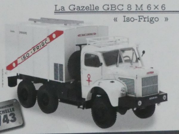 1/43 IXO Berliet La Gazelle GBC 8 M 6x6 Iso-Frigo #95